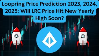 LoopringLRC Coin Price Prediction 2023 2024 2025 Will LRC Price Hit New Yearly High Soon [upl. by Irtimid]