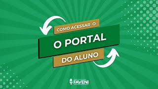 COMO ACESSAR O SEU PORTAL DO ALUNO  FAVENI EXPLICA [upl. by Iene]