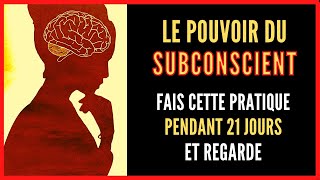 Fais ça pendant 21 jours  Pratique Puissante Reprogrammer le Subconscient Change tes Paradigmes [upl. by Nerwal]