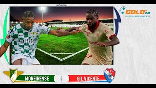 DIRETO  Moreirense vs Gil Vicente [upl. by Etnahsal]