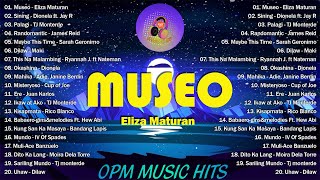 Museo  Eliza Maturan 💜 New OPM Songs 2024 💜 Best OPM Tagalog Love Songs With Lyrics 💜 [upl. by Petes]