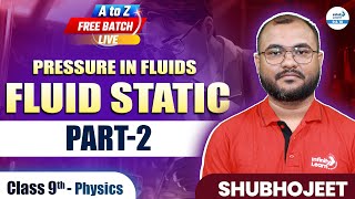 Fluid Static Part 2  Pressure in Fluids  Class 9 Physics  LIVE  InfinityLearn910 [upl. by Haroppiz]