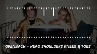 Ofenbach amp Quarterhead  Head Shoulders Knees amp Toes feat Norma Jean Martine [upl. by Octave]