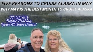 Five Reasons to Cruise Alaska in MayWhy May is the Best Month to Cruise AlaskaOvation of the Seas [upl. by Lienad]