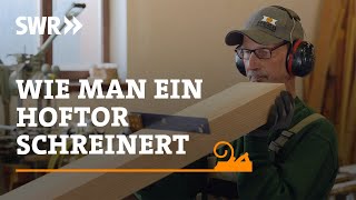 Wie man ein Hoftor schreinert  SWR Handwerkskunst [upl. by Micah]