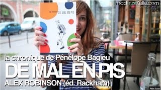 Pénélope Bagieu  De mal en pis Alex Robinson [upl. by Ellett315]