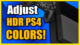 How to Adjust the HDR Color on PS4 Console Easy Tutorial [upl. by Nnahaid]