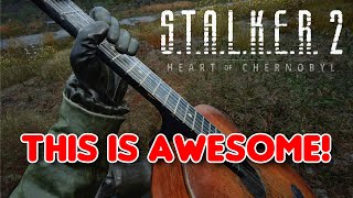 STALKER 2 Has a Guitar You Can Actually Play and Its Awesome [upl. by Drawyeh696]