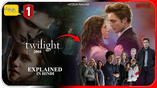 The Twilight Saga 2008 Film Explained In Hindi  Netflix Twilight 1 Movie हिंदी  Hitesh Nagar [upl. by Bluefarb69]