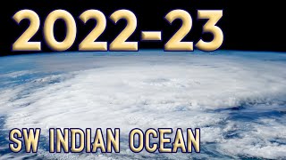 202223 Southwest Indian Ocean Cyclone Season [upl. by Ibrek954]