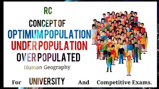 Concept of Optimum Population Under Population and Over Population  Human Geography [upl. by Tdnaltroc719]