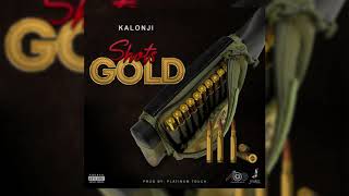 Kalonji  Shots Gold Official Audio [upl. by Alaet]