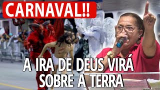 Cristina Maranhão CARNAVAL A ira de Deus descerá na Terra PREGAÇÃO IMPACTANTE  Pregação Evangelica [upl. by Lrae]