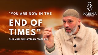 Gaza  Signs of the End of Time  Shaykh Sulayman Van Ael drvanael [upl. by Derfniw]