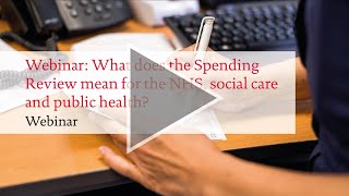 What does the spending review mean for the NHS social care and public health [upl. by Vaasta546]