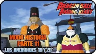 Dragon Ball Raging Blast Modo Historia Parte 11 Los Androides 19 y 20 [upl. by Imaon]