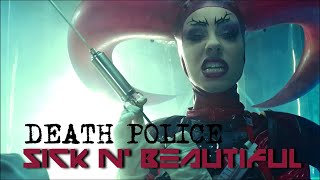 Sick N Beautiful  quotDeath Policequot  Official Music Video [upl. by Bernadene]