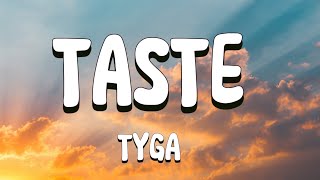 Tyga Taste Lyrics [upl. by Derrek508]