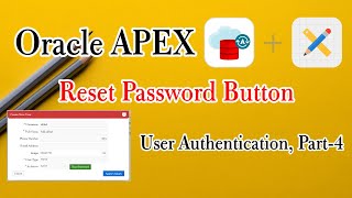 How to use Reset Password Button In Oracle Apex  User Authentication Part4 [upl. by Gonta]