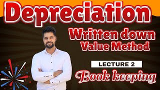 Depreciation  written down value method  lecture 2  Hindi  urdu  Ezair Commercia [upl. by Iztim]