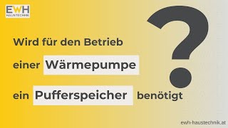 Wozu braucht man einen Pufferspeichers bei WärmepumpenHeizungen FAQ7 EWH [upl. by Noseyt]