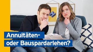 Der direkte Vergleich Annuitätendarlehen vs Bauspardarlehen  Baufinanzierung leicht gemacht [upl. by Abby]