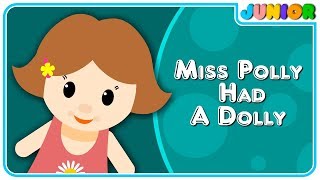 Miss Polly Had a Dolly  Nursery Rhymes amp Kids Songs NurseryRhymesJunior [upl. by Nythsa]