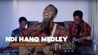 NDI HANO MEDLEY  CHRYSO NDASINGWA [upl. by Dnanidref]