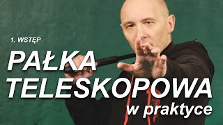 Pałka teleskopowa w praktyce  Wstęp [upl. by Evanne]