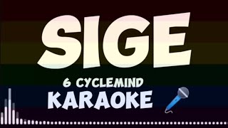 Sige 6 cyclemind karaoke 🎤 [upl. by Munn]