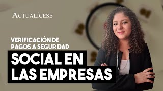 ¿Cómo saber si la empresa está pagando correctamente la seguridad social de cada trabajador [upl. by Kaycee]