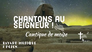 Chantons le Seigneur — Cantique de Moïse [upl. by Coleville]