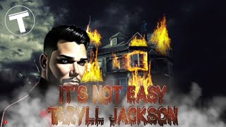 Its Not Easy Lyrics  Taryll Jackson [upl. by Reid]