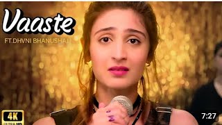 Vaaste Song Dhvani Bhanushali Tanishk Bagchi Nikhil D Bhushan Kumar Radhika Rao Vinay Sapru [upl. by Jaala943]