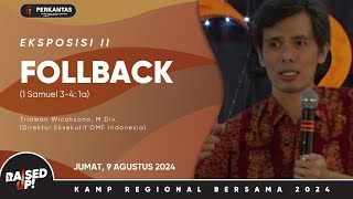 EKSPOSISI II  FOLLBACK  KAMP REGIONAL BERSAMA 2024 [upl. by Aikimat]