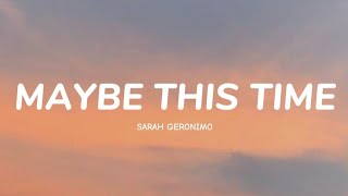 Sarah Geronimo  Maybe This Time Lyrics [upl. by Enutrof3]