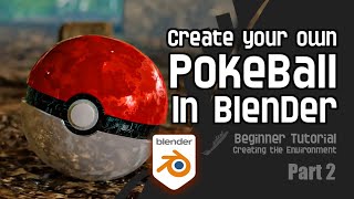 Creating environment for the Pokeball  Blender beginner tutorial  Part 2 [upl. by Dawaj]