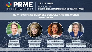 How to Change Business Schools and the World  2023 PRME Global Forum 14 June [upl. by Sherard851]