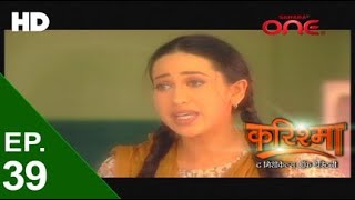 करिश्मा  Karishma The Miracles of Destiny  Episode 39 SaharaOneEntertainment [upl. by Nevear773]