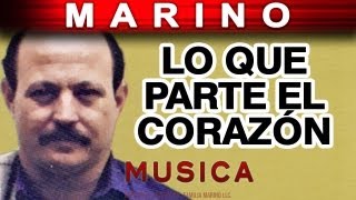 Marino  Lo Que Parte El Corazon musica [upl. by Nitsir]