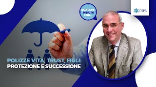 Domenico Calvelli  Polizze vita trust figli protezione e successione [upl. by Ahsiryt]