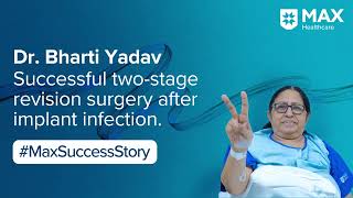 Twostage revision surgery after implant infection  Patient Success Story  Max Shalimar Bagh [upl. by Harri]