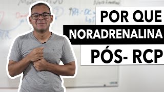 A Noradrenalina é a droga mais indicada após a RCP  compreenda o motivo [upl. by Dimitri854]