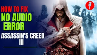 Assassins Creed 3 How to fix no AudioCharacter voice issue  Step by Step guide for noobs [upl. by Scheider315]