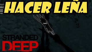 Como hacer LEÑA en Stranded Deep✔️ [upl. by Nelyag]