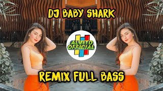 Dj Baby Shark Remix Full Bass Tik Tok  Terbaru 2021 [upl. by Astrid168]