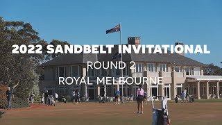 2022 Sandbelt Invitational  Round 2 at Royal Melbourne [upl. by Tlaw69]