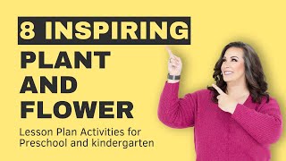 8 Engaging Plant and Flower Lesson Plan Activities for Preschool and Kindergarten [upl. by Dilan518]