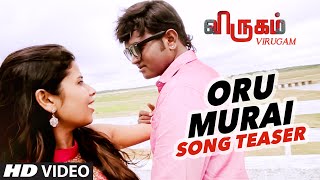 Oru Murai Video Teaser  Virugam  GShivaJennice SMuthuRadhikaPrabhu S R Tamil Songs 2016 [upl. by Dodge145]