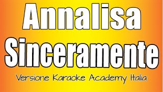 Annalisa  Sinceramente Versione Karaoke Academy Italia [upl. by Thea]